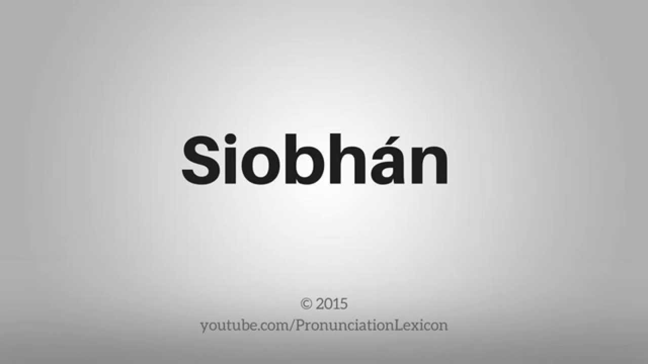 Siobhan Pronunciation