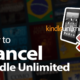 How to Cancel Kindle Unlimited